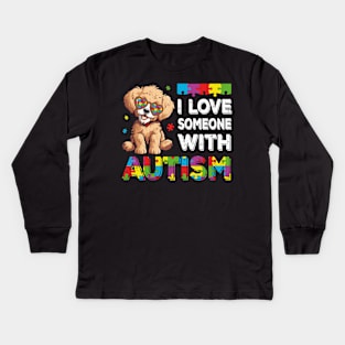 I Love Someone With Autism Funny Autism Awareness Dog Kids Long Sleeve T-Shirt